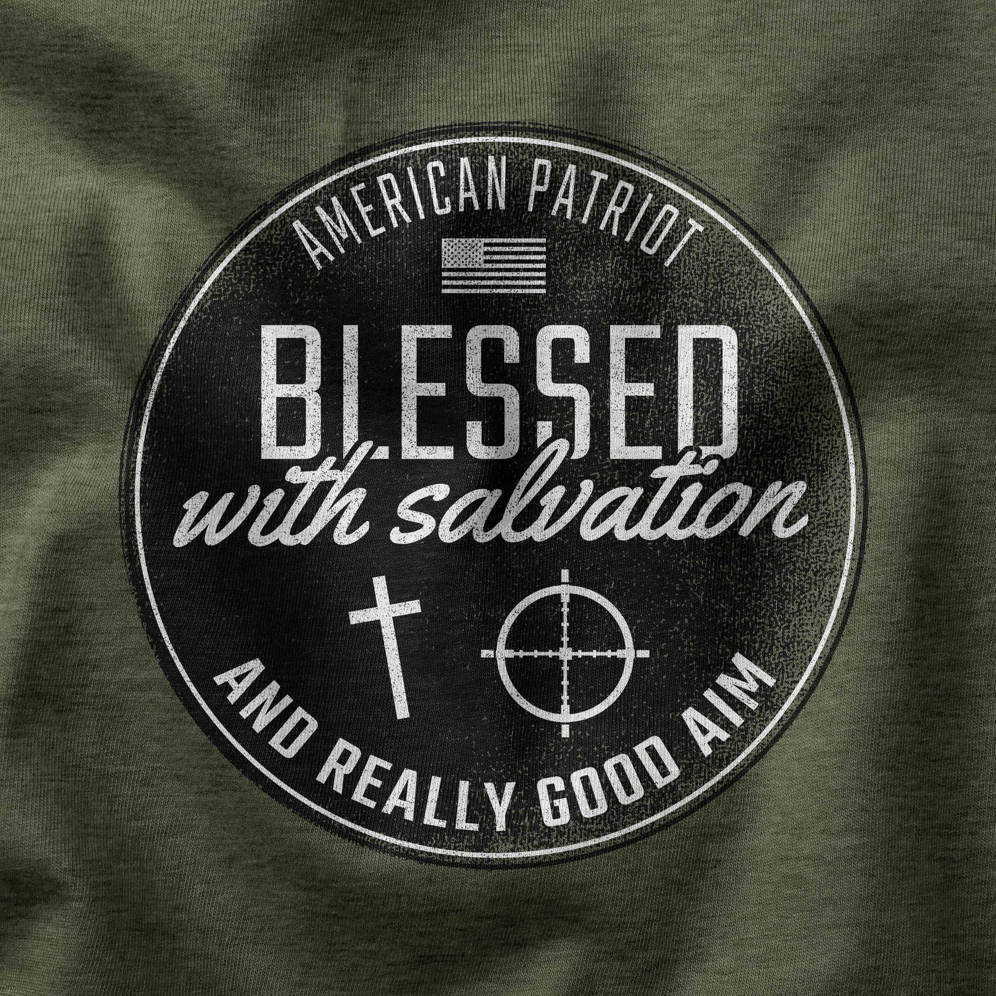Blessed with Salvation and really good aim Christian patriot t-shirt design closeup