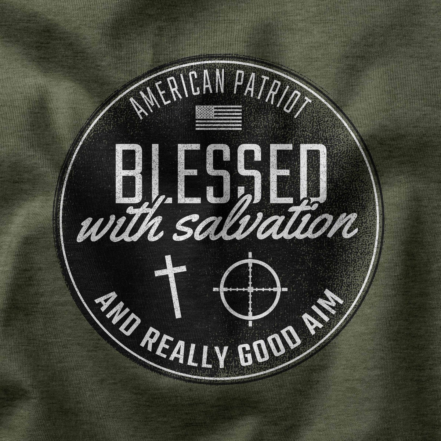 Blessed with Salvation and really good aim Christian patriot t-shirt design closeup