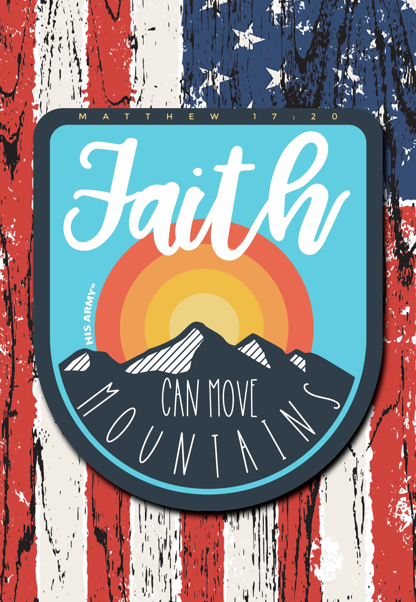 Faith can move mountains Christian decal from His Army® brand