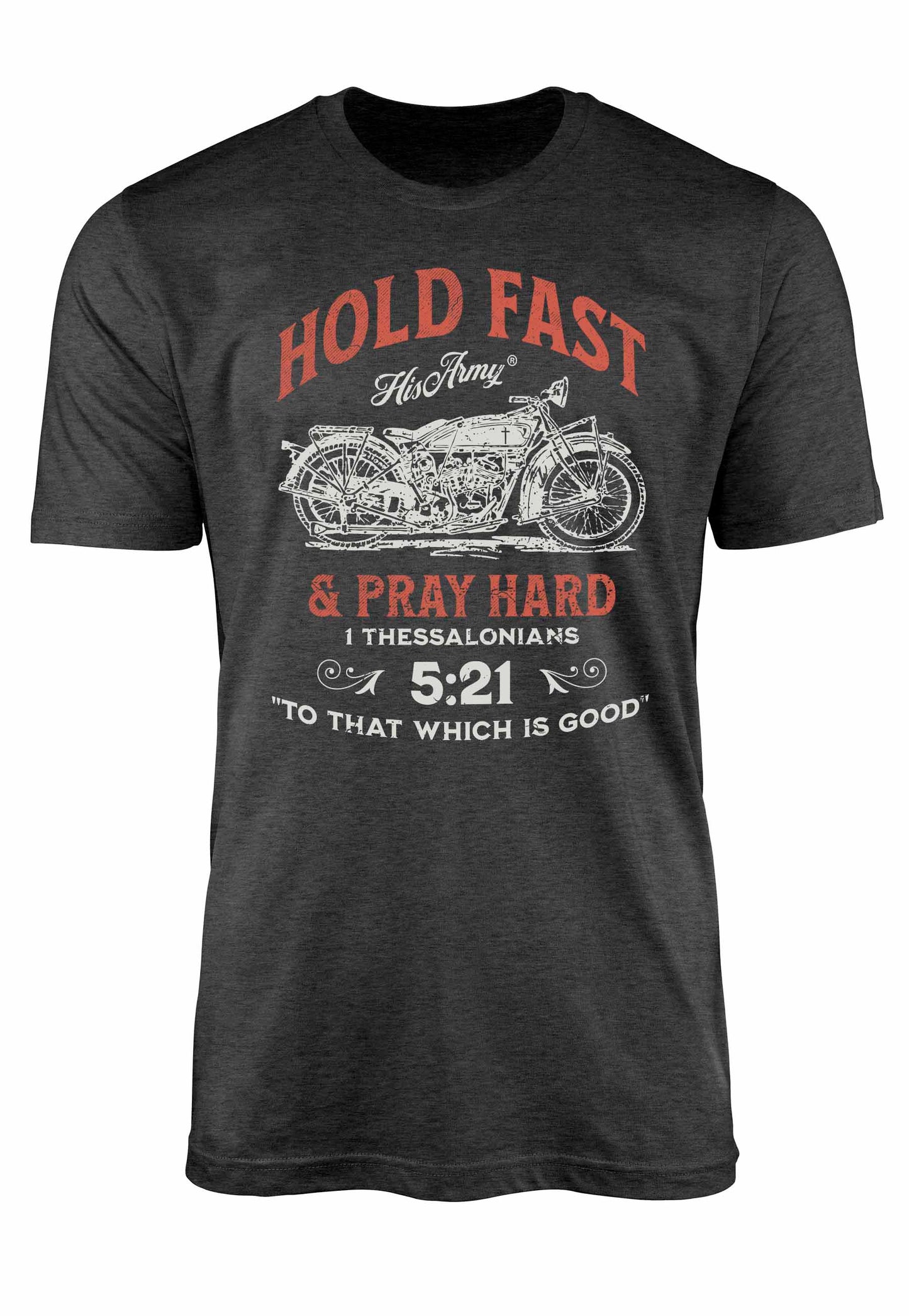 Hold  Fast Christian t-shirt with motorcycle and 1 Thessalonians 5:21