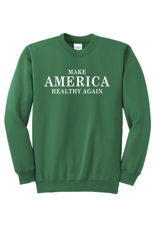 Make America Healthy Again Sweatshirt