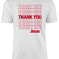 Thank you thank you thank you Jesus t-shirt in white