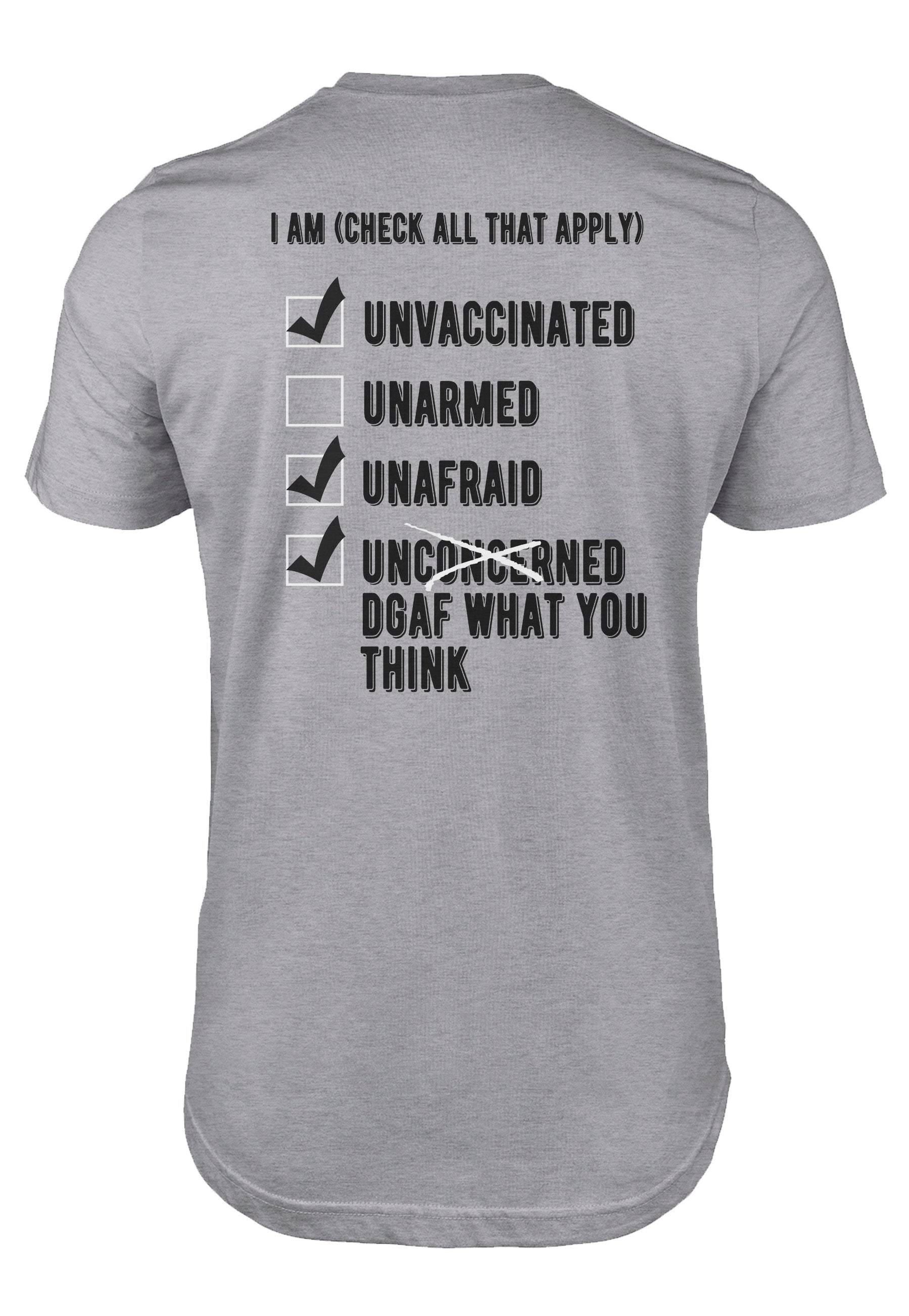 Unvaxxed and Unafraid t-shirt print on back of shirt