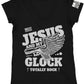 Jesus and My Glock Totally Rock t-shirt design 