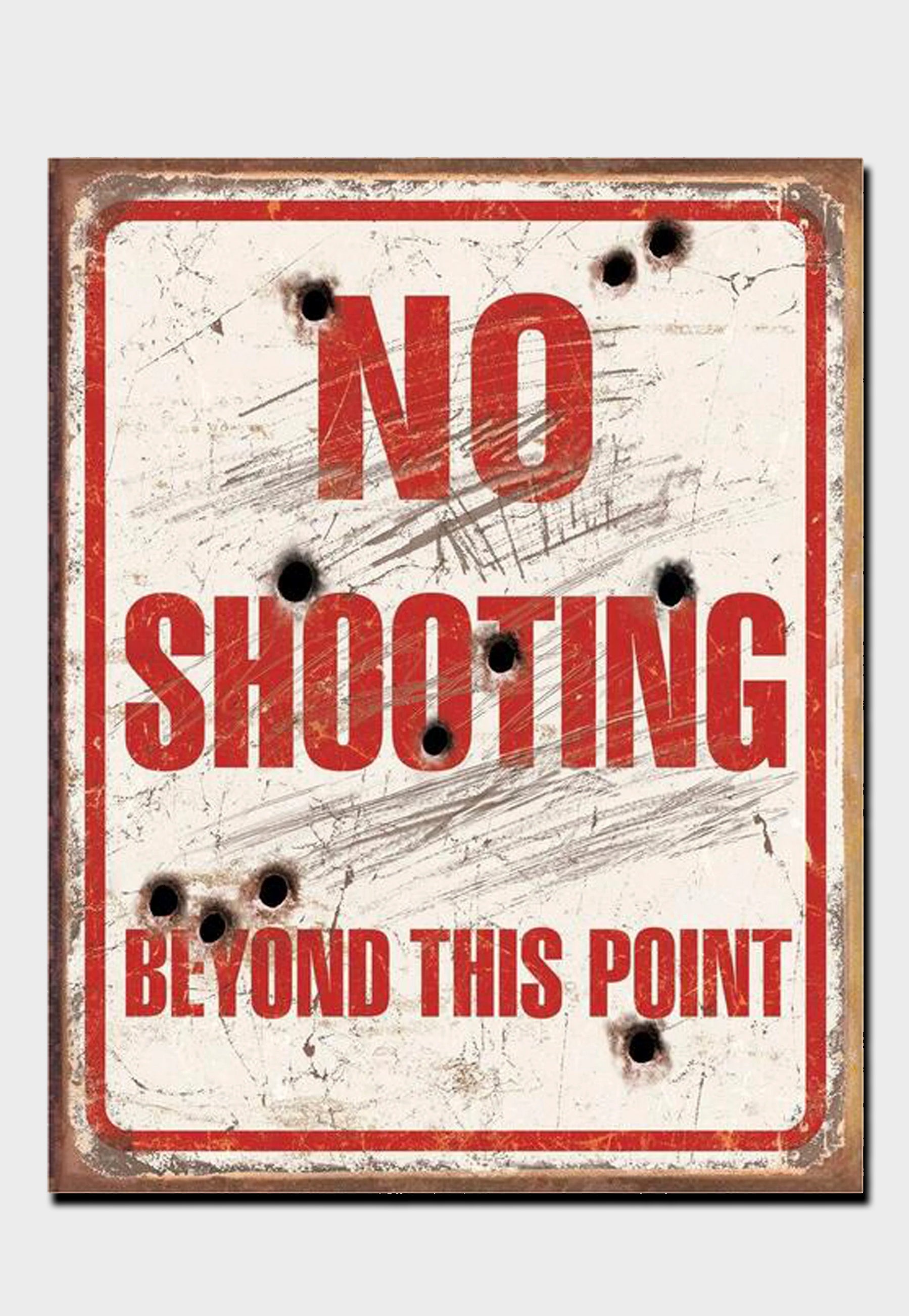 No shooting tin sign with bullet holes