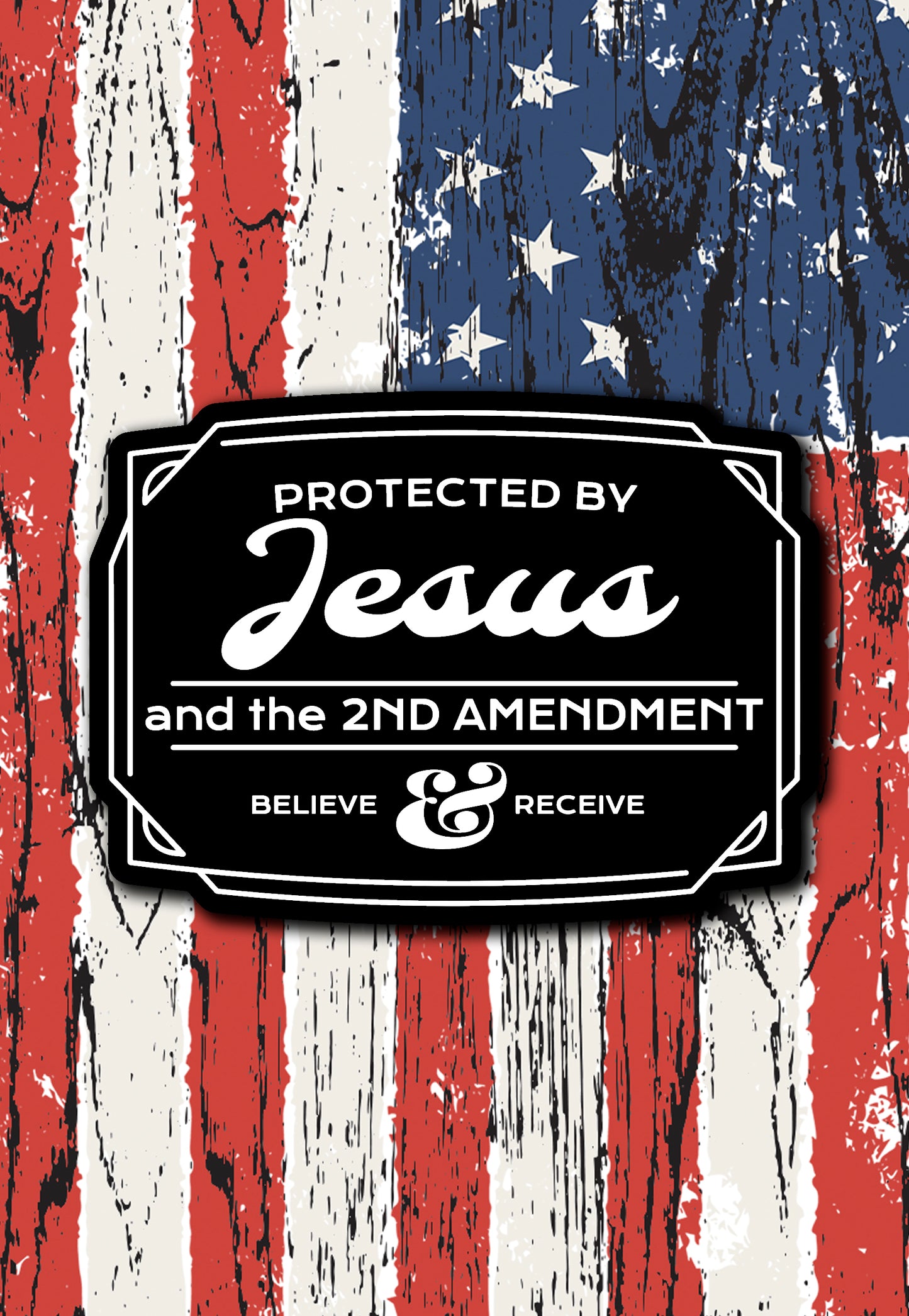 Protected by Jesus and the second amendment sticker