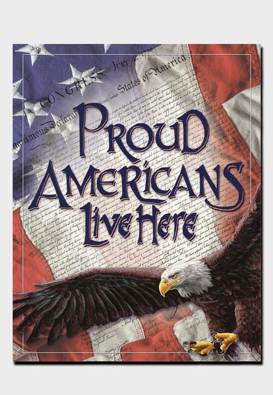 Proud Americans live here tin sign